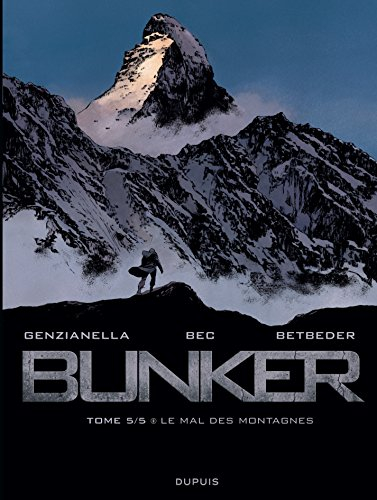 Bunker. Vol. 5. Le mal des montagnes