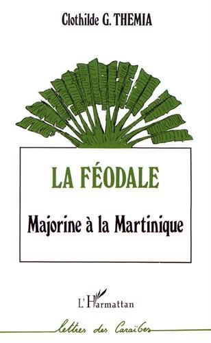 La Féodale : Majorine à la Martinique