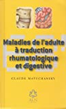 Maladies de l'adulte à traduction rhumatologique et digestive (68')