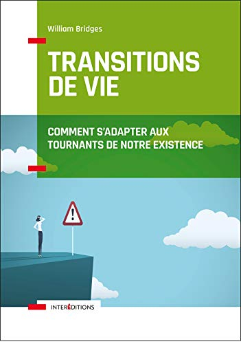 Transitions de vie : comment s'adapter aux tournants de notre existence