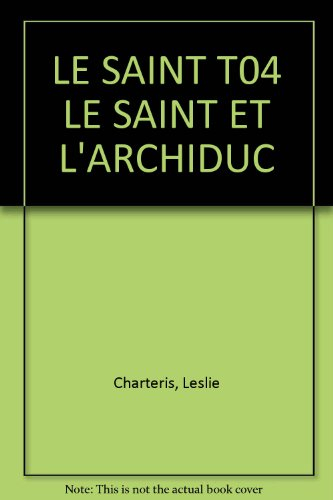 Le Saint. Vol. 4. Le saint et l'archiduc
