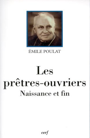 Les prêtres-ouvriers : naissance et fin