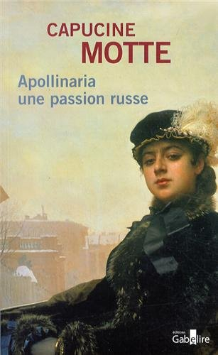 Apollinaria : une passion russe