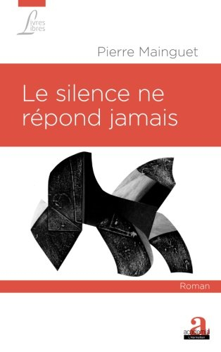 Le silence ne répond jamais