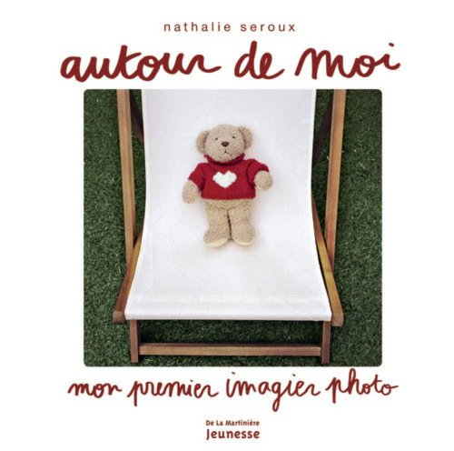 Autour de moi : mon premier imagier photo