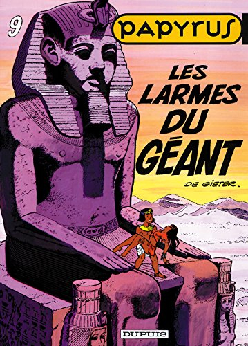 Papyrus. Vol. 9. Les larmes du géant
