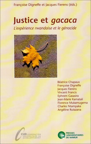 Justice et gacaca : l'expérience rwandaise et le génocide