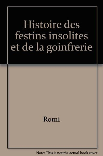 Histoire des festins insolites et de la goinfrerie