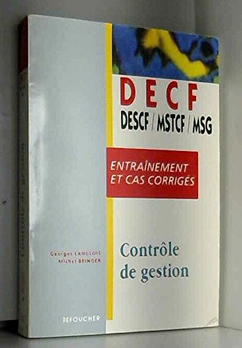 contôle de gestion : decf, descf, mstcf, msg, entraînement et cas corrigés