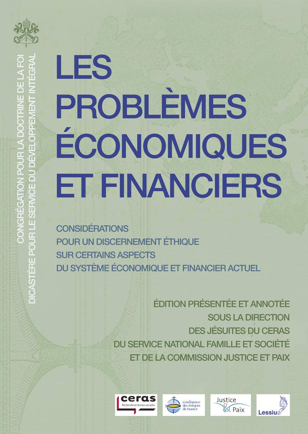Les problèmes économiques et financiers (Oeconomicae et pecuniariae quaestiones) : considérations po