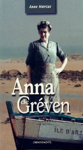Anna de Gréven : une îlienne du golfe du Morbihan