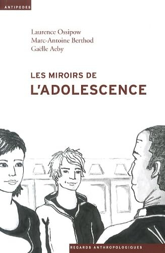 Les miroirs de l'adolescence : anthropologie du placement juvénile