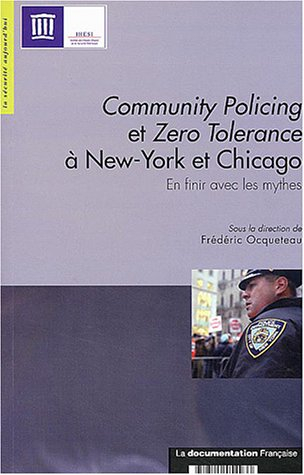 community policing et zero tolérance à new-york et chicago : en finir avec les mythes