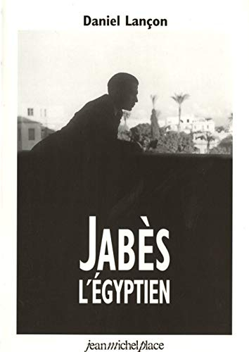 Edmond Jabès, l'Egyptien