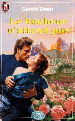 Le bonheur n'attend pas