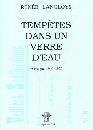 tempêtes dans un verre d'eau suivi par le testament de la chevrière: genèse et déroulement des veill