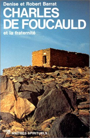 Charles de Foucauld et la fraternité