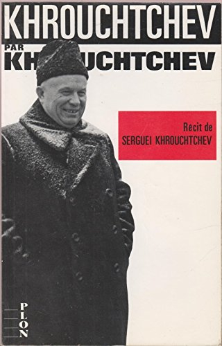 Khrouchtchev par Khrouchtchev