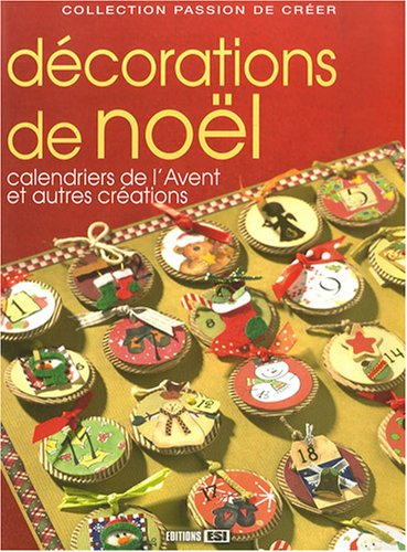 Décorations de Noël : calendriers de l'Avent et autres créations