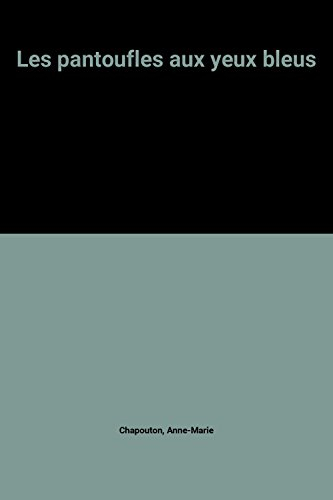 Les Pantoufles aux yeux bleus