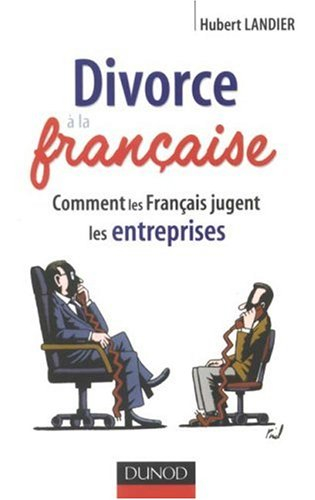 Divorce à la française : comment les Français jugent les entreprises