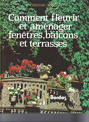 Comment fleurir et aménager fenêtres, balcons et terrasses