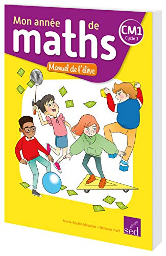 Mon année de maths CM1 cycle 3 : manuel de l'élève