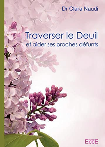 Traverser le deuil et aider ses proches défunts