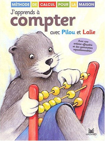 J'apprends à compter avec Pilou et Lalie : méthode de calcul pour la maison