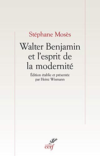 Walter Benjamin et l'esprit de la modernité