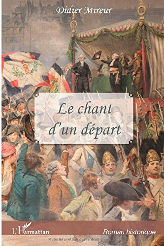 Le chant d'un départ : roman historique