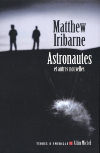 Astronautes et autres nouvelles