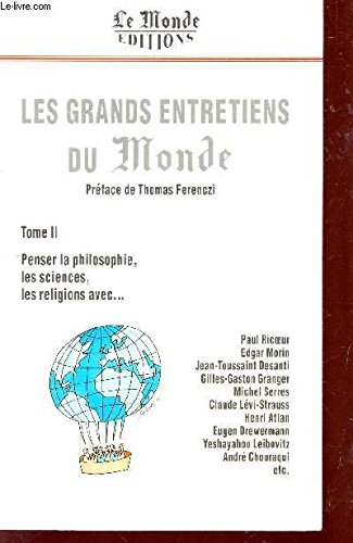 Les grands entretiens du Monde. Vol. 1. Penser la fin du communisme, penser l'Europe, penser l'Etat,