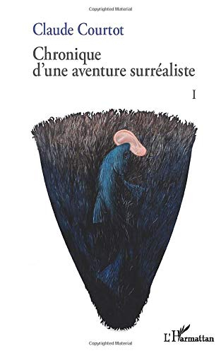 Chronique d'une aventure surréaliste. Vol. 1