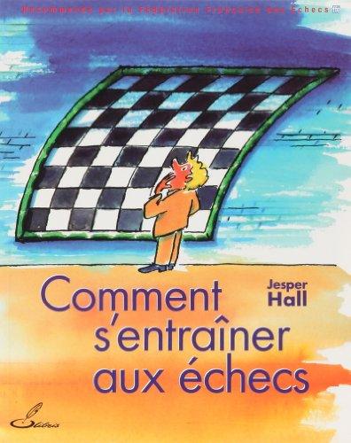 Comment s'entraîner aux échecs