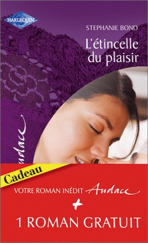 L'étincelle du plaisir. Liés par le désir