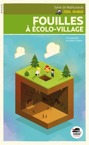 fouilles à écolo-village - série l'eden en mieux