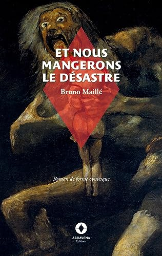 Et nous mangerons le désastre