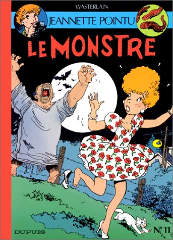 Jeannette Pointu. Vol. 11. Le monstre