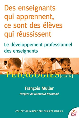 Des enseignants qui apprennent, ce sont des élèves qui réussissent : le développement professionnel 