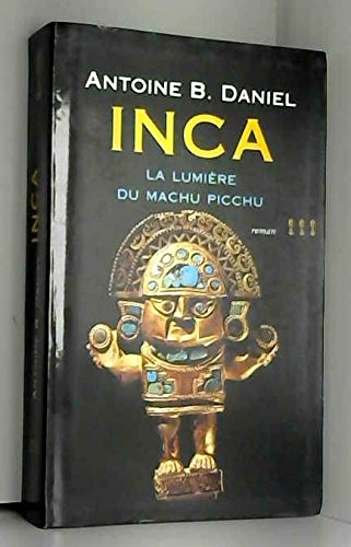 la lumière du machu picchu (inca.)
