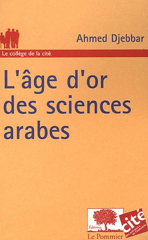 L'âge d'or des sciences arabes