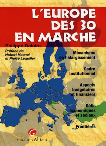 L'Europe des 30 en marche : mécanisme de l'élargissement, cadre institutionnel, aspects budgétaires 