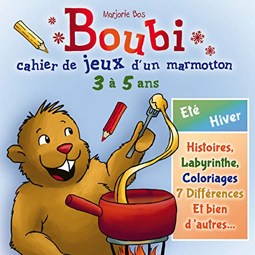 Boubi : cahier de jeux d'un marmotton : 3 à 5 ans