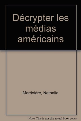 Décrypter les médias américains