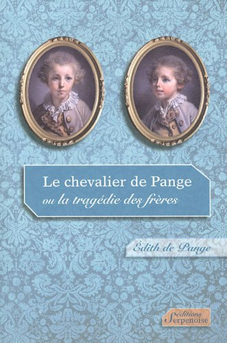 Le chevalier de Pange ou la tragédie des frères