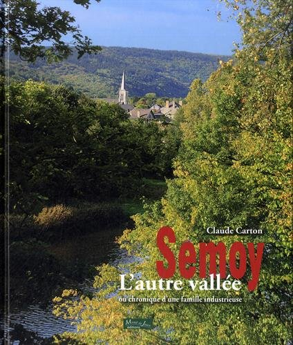 semoy l'autre vallée ou chronique d'une famille industrieuse