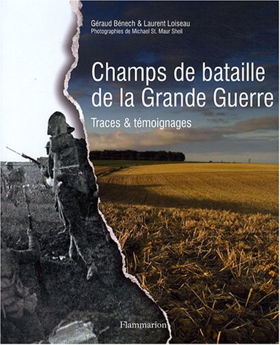 Champs de bataille de la Grande Guerre : traces et témoignages