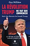 La Révolution Trump ne fait que commencer: Suivi des discours de Donald Trump