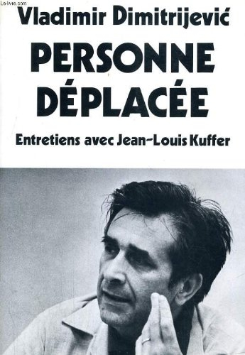 Personne déplacée : entretiens avec Jean-Louis Kuffer